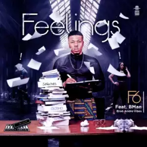F6 - “Feelings” ft. Bman